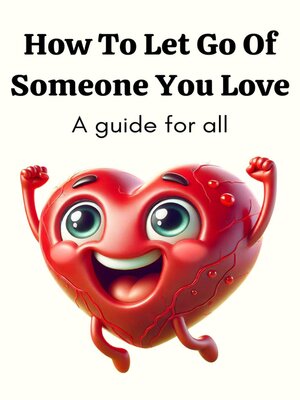 cover image of How to Let Go of Someone You Love